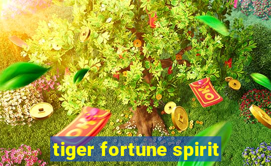 tiger fortune spirit